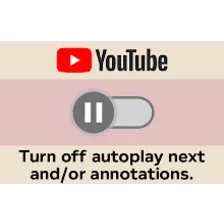 Turn Off YouTube Autoplay Next & Annotations