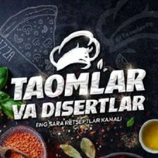 Taomlar va Disertlar 2024