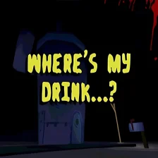 Where's My Drink...?