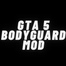GTA 5 Bodyguard Mod