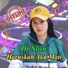 Dj Haruskah Aku Mati Offline