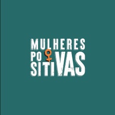 Mulheres Positivas - New