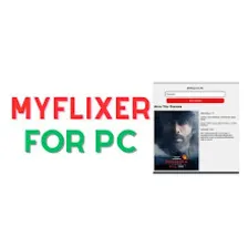 MYFlixer For PC,windows and Mac (100% Safe Download)