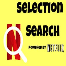 Selection Search for Netflix