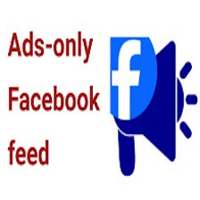 Ads-only Facebook feed