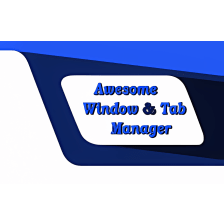 Awesome Window & Tab Manager