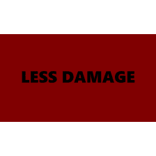 Less Damage