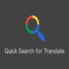 Quick Search for Google Translate