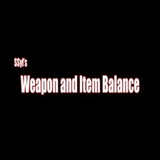 SSyl's Weapon and Item Balance - A18