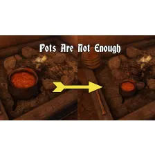 Pots Are Not Enough