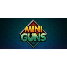 Mini Guns
