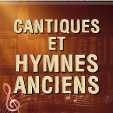 Cantiques et Hymnes Anciens