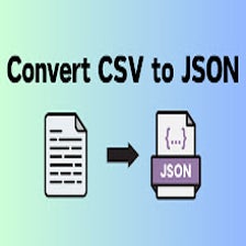 Convert CSV to JSON