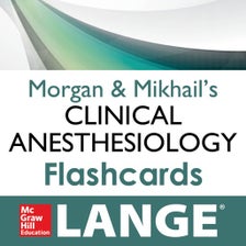 Morgan  Mikhails Clinical Anesthesiology Flashcards