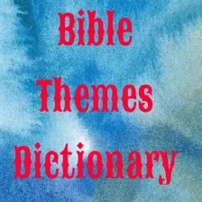Bible Themes Dictionary