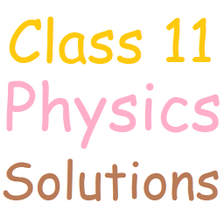 Class 11 Physics Solutions