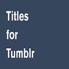 Tumblr Titles