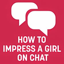 How To Impress A Girl On Chat APK para Android - Descargar
