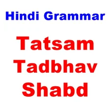 Hindi grammar Tatsam Tadbhav