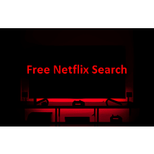 Free Netflix Search