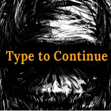 Type to Continue