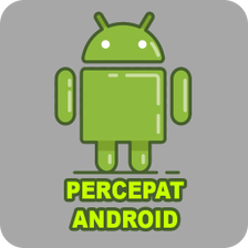 Cara Mempercepat Hp Android