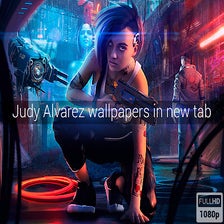 Judy Alvarez Cyberpunk 2077 Wallpaper New Tab