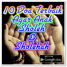 10 Doa Terbaik Agar Anak Sholeh Dan Sholehah