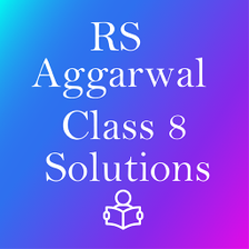 RS Aggarwal Class 8 Math Solution