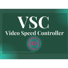 VSC - Video Speed Controller
