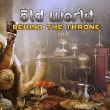 Old World - Behind the Throne