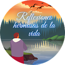 Reflexiones Hermosas de Vida