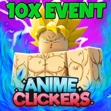 10X EVENT Anime Clicker Simulator