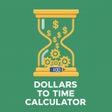 Symbol des Programms: Dollars to Time Calculato…