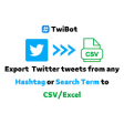 TwiBot - Export Tweets from Hashtags to CSV