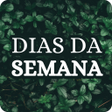 Dias da Semana: Bom Dia