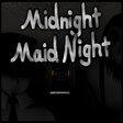 Icon of program: Midnight Maid Night