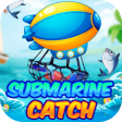 Submarine Catch