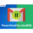 Pause Gmail by cloudHQ
