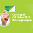 .Cek Saldo BPJS Ketenagakerjaan