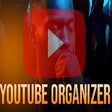 YouTube Organizer