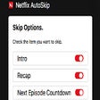 Netflix AutoSkip: Skip intro and outro