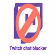 Ikon program: Twitch Chat Blocker