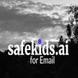 Safe Kids AI for Email