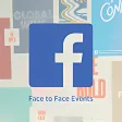 Facebook Face to Face Events