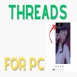 Threads For Pc, Windows and Mac (100% Safe Download) icon