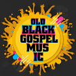 Old Black Gospel Songs Latest Gospel Songs