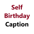 Self Birthday Caption