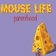 Ikon program: MouseLife - Parenthood