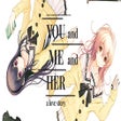 Icoon van programma: YOU and ME and HER: A Lov…